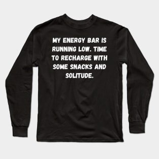 Recharge with Snacks and Solitude: Introvert's Ritual Long Sleeve T-Shirt